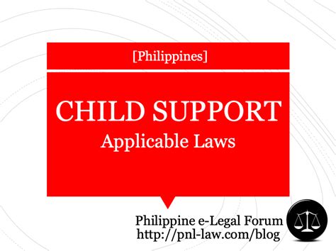 Guide to Child Support in the Philippines .